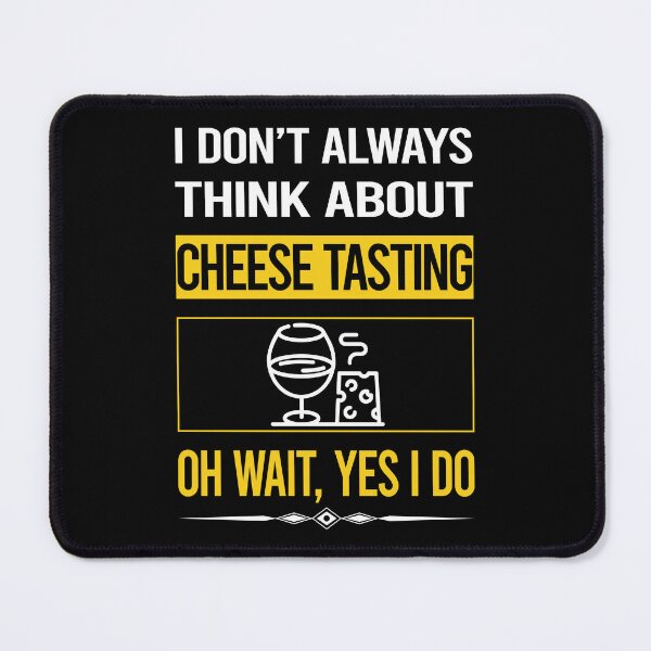 Item preview, Funny Yes I Do Cheese Tasting designed and sold by gowenefkolaob.