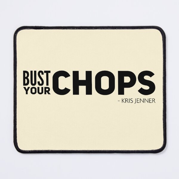 Item preview, Bust your chops Kris Jenner designed and sold by livetogether.