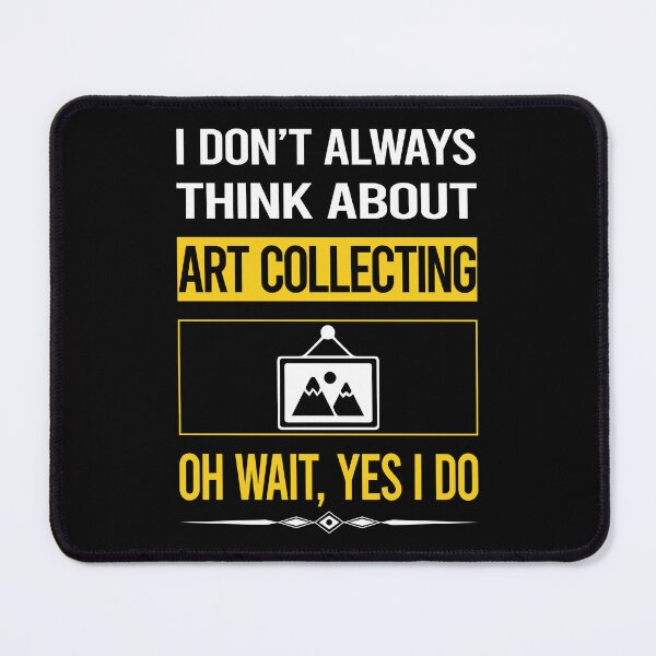 Item preview, Funny Yes I Do Art Collecting designed and sold by gowenefkolaob.