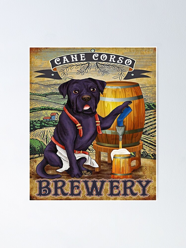 "Cane Corso Brewery Dog" Poster for Sale by JakeGoodwin Redbubble