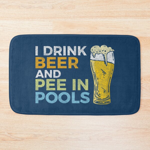 Item preview, I Drink Beer and Pee In Pools Funny Embarrassing Humor Pool Joke Sarcastic  designed and sold by alenaz.