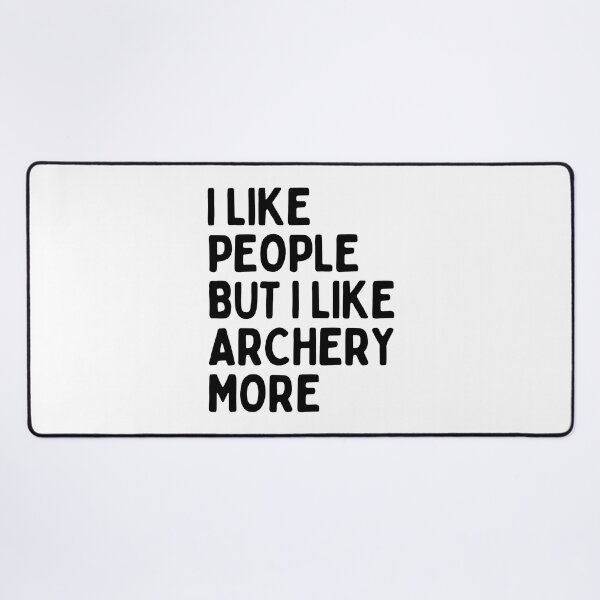 Item preview, I like people BUT I like archery more designed and sold by TheGreenGoat.