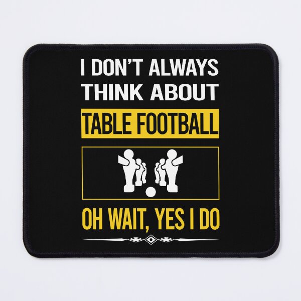 Item preview, Funny Yes I Do Table Football Soccer Foosball designed and sold by gowenefkolaob.