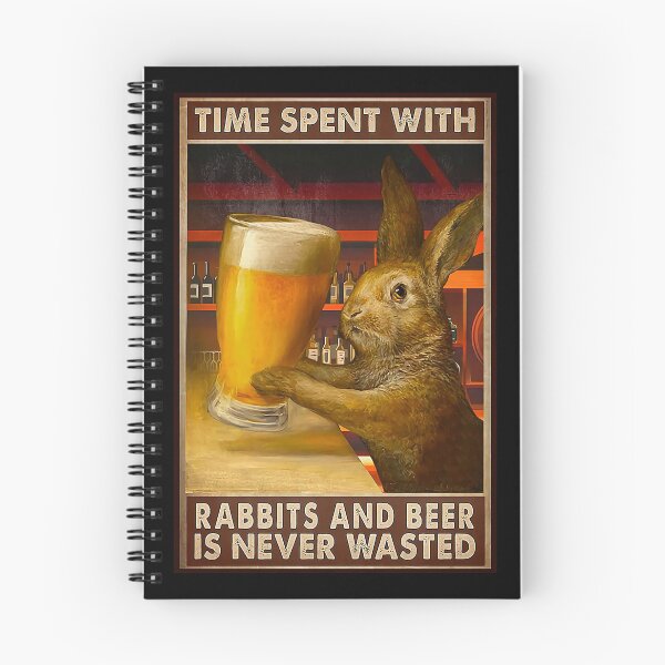 Item preview, Time spent with Rabbits And Beer is never wasted designed and sold by Alexanderhishop.