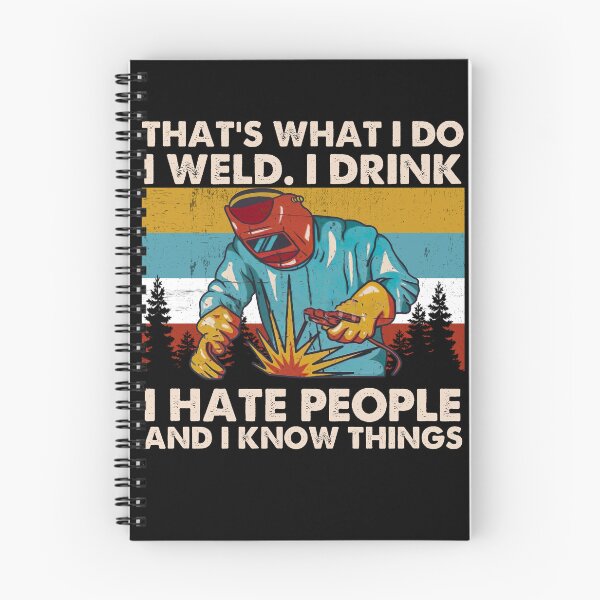 Item preview, That's What I Do I Weld I Drink I Hate People Retro Quote designed and sold by ElizabethWyland.