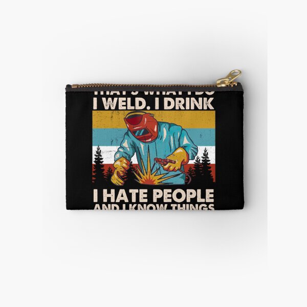 Item preview, That's What I Do I Weld I Drink I Hate People Retro Quote designed and sold by ElizabethWyland.