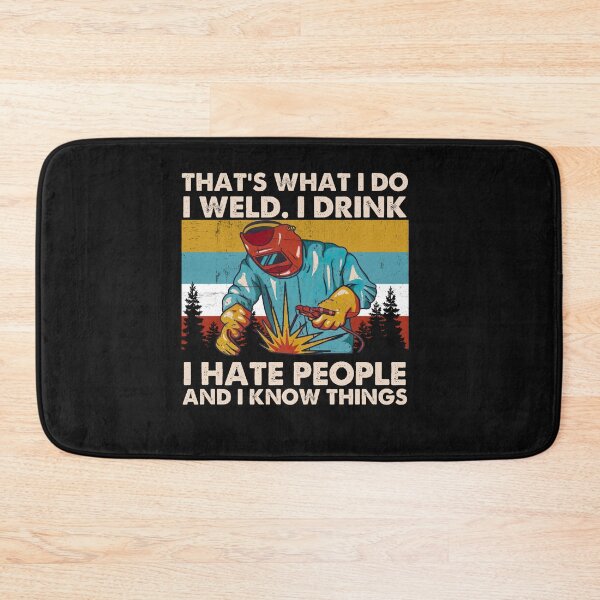 Item preview, That's What I Do I Weld I Drink I Hate People Retro Quote designed and sold by ElizabethWyland.