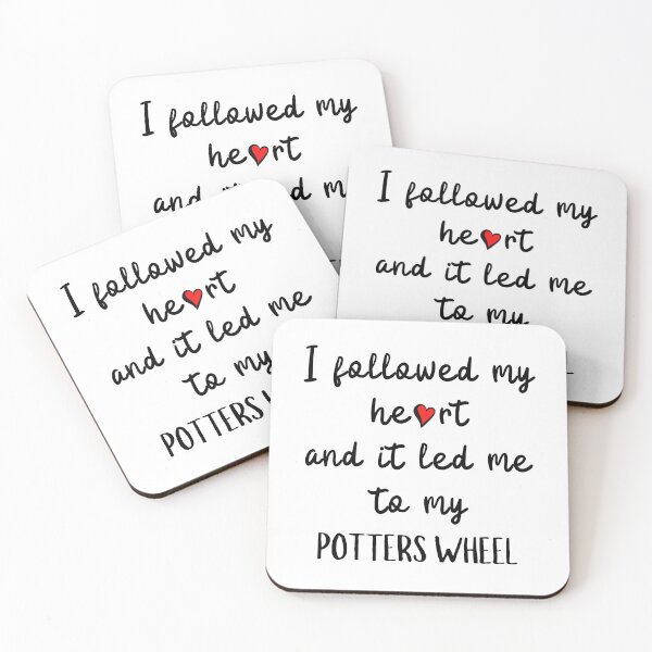 Item preview, I followed my heart and it led me to my potters wheel designed and sold by TheGreenGoat.