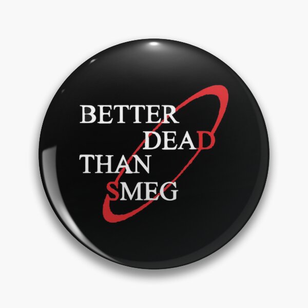Item preview, Better Dead Than Smeg Classic T-Shirt designed and sold by marshacryjsy7.