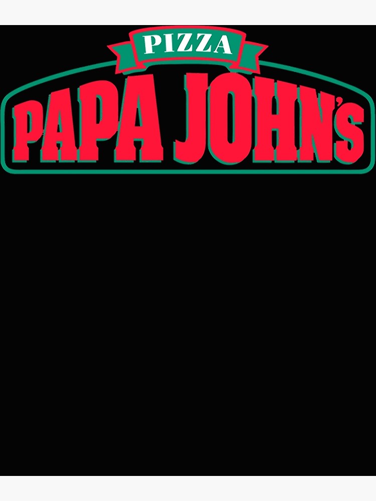 " Papa John’s Logo " Poster for Sale by BonnieOxenride Redbubble