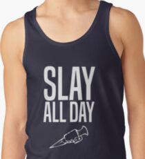 Slay All Day - Vampire Hunter - Buffy Tank Top