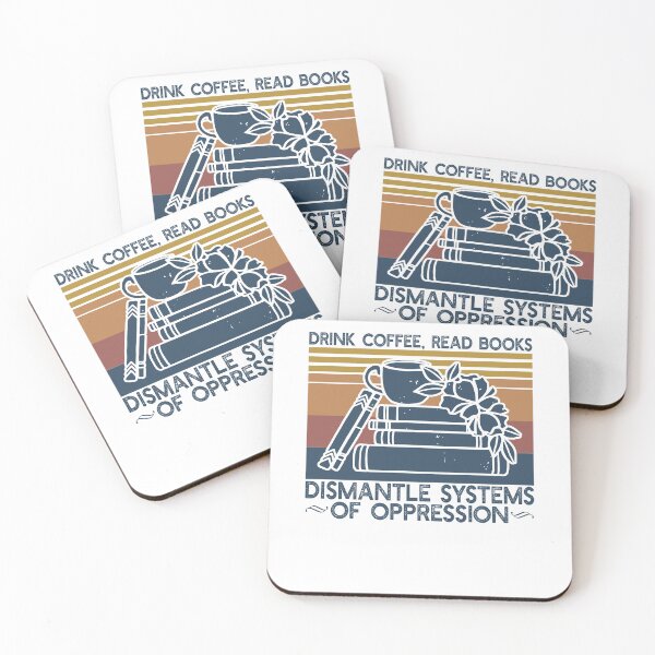 Item preview, Drink Coffee Read Books Dismantle Systems Of Oppression designed and sold by AsmaAkther.
