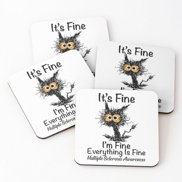 Item preview, It's Fine I'm Fine Everything Fine Cat Multiple Sclerosis designed and sold by AsmaAkther.