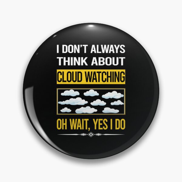 Item preview, Funny Yes I Do Cloud Watching designed and sold by gowenefkolaob.