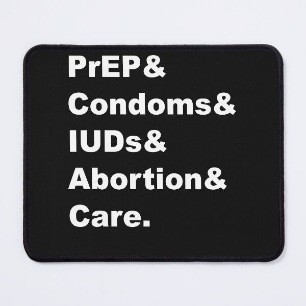 Item preview, Prep Condoms IUDs Abortion Care designed and sold by Deborah-Jones.