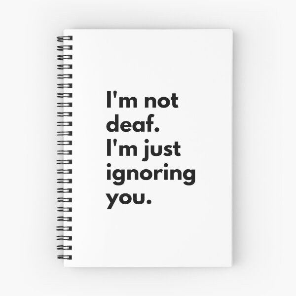 Item preview, I'm not deaf. I'm just ignoring you. designed and sold by Dj Gavric998.