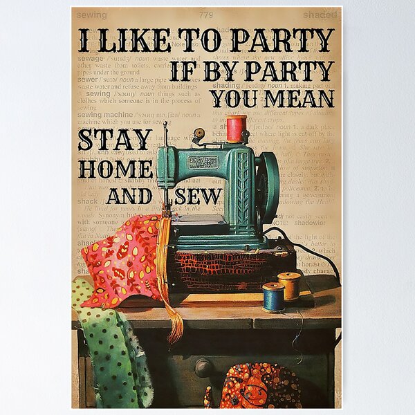 Item preview, Sewing Party i like to party if by party you mean stay home and sew designed and sold by reenea84.