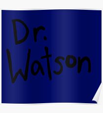 Dr. Watson Poster