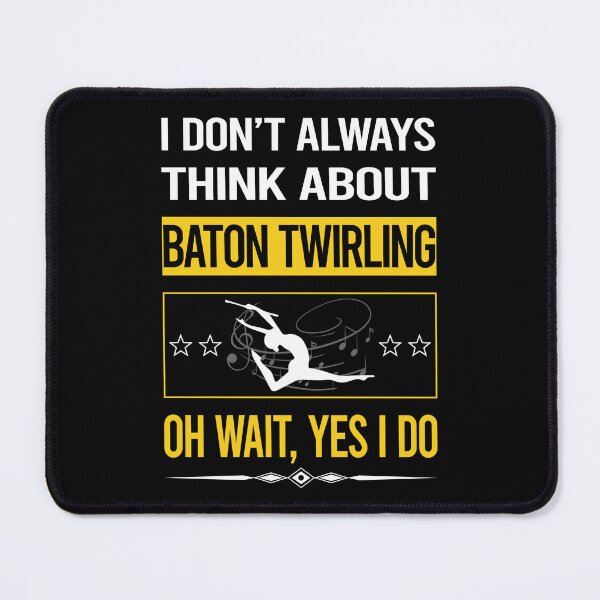Item preview, Funny Yes I Do Baton Twirling Twirl Twirler designed and sold by gowenefkolaob.