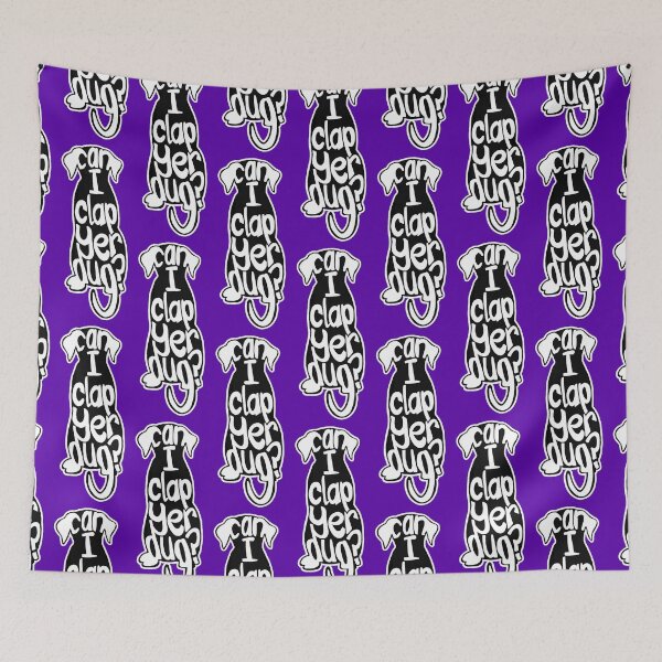 Item preview, Can I Clap Yer Dug? 2 designed and sold by TheRandomFactor.