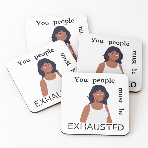 Item preview, you people must be exhausted Classic T-Shirt designed and sold by mehdi-inzar.