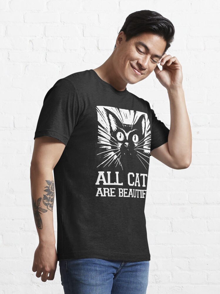 all cats are beautiful t shirt