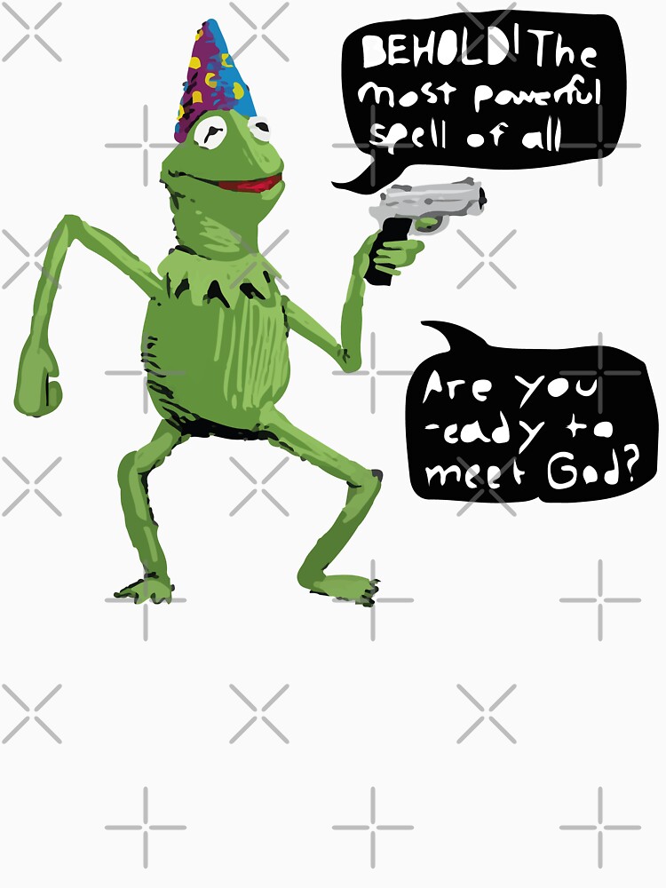 "Wizard Kermit with Gun behold the most powerful spell of all. are you