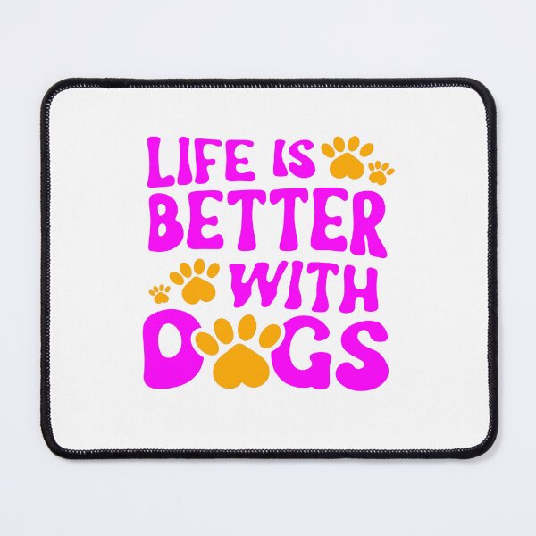 Item preview, Life Is Better With Dogs designed and sold by kidzkool.