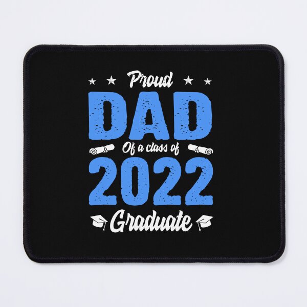 Item preview, PROUD DAD OF A CLASS OF 2022 GRADUATE SEMIOR GRADUATION designed and sold by sobriowslen.