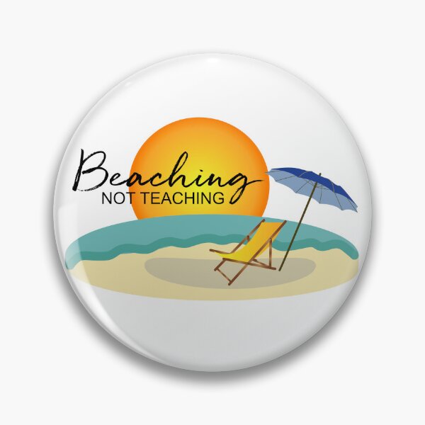 Item preview, Beaching not teaching colorful designed and sold by dasmoment.