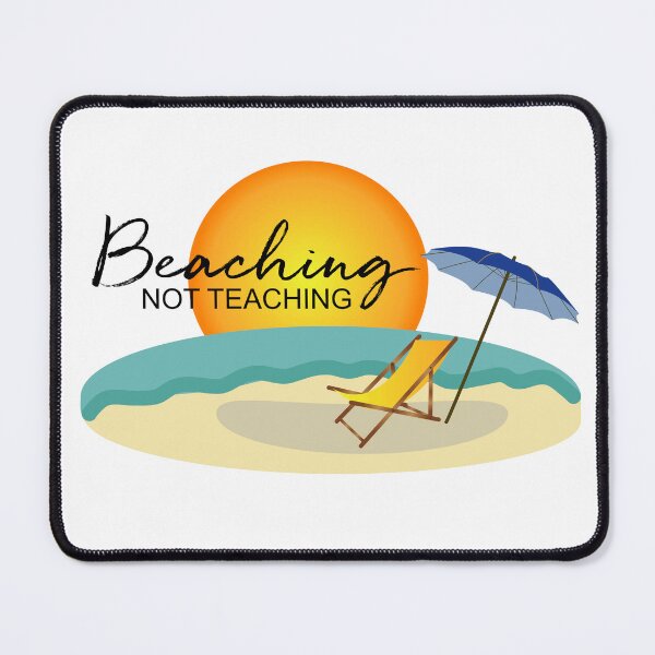Item preview, Beaching not teaching colorful designed and sold by dasmoment.