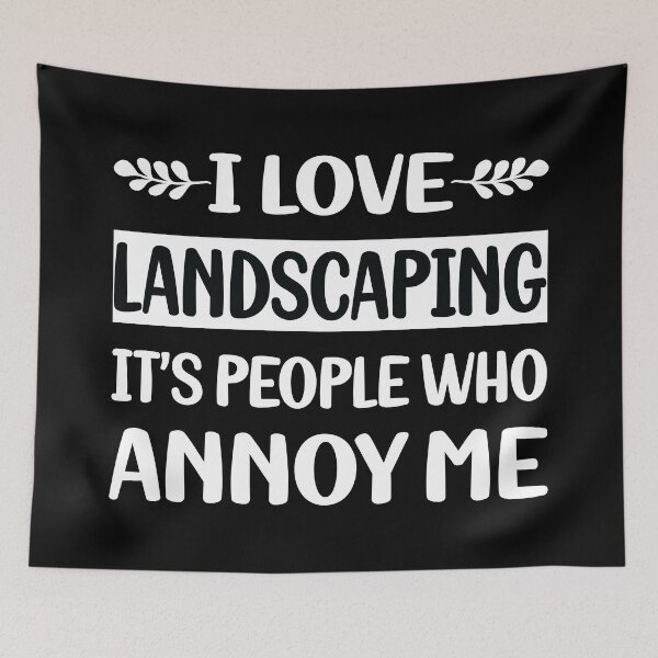 Item preview, People Annoy Me Landscaping Landscape Landscaper designed and sold by revieroklagmano.