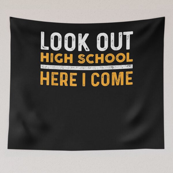 Item preview, Look Out High School Here I Come designed and sold by ArthurClaessens.