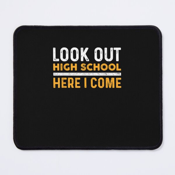 Item preview, Look Out High School Here I Come designed and sold by ArthurClaessens.