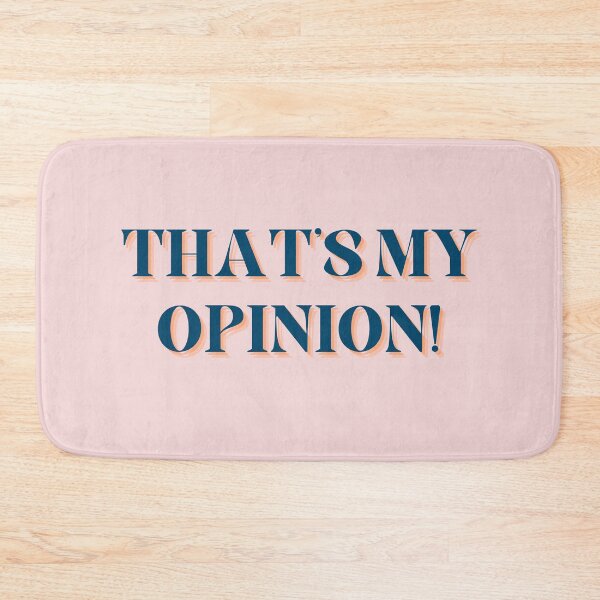 Item preview, THAT'S MY OPINION! designed and sold by Spiffle.
