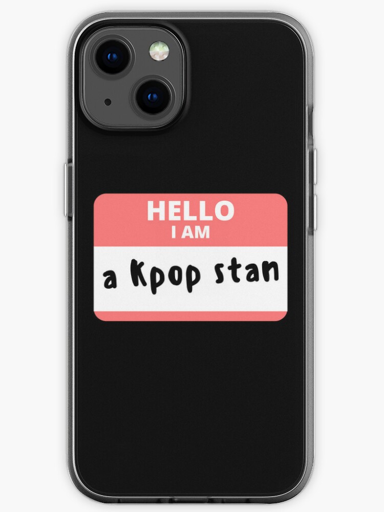 HELLO I AM a Kpop stan iPhone Case