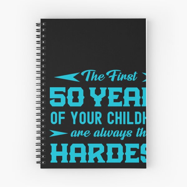 Item preview, The First 50 Years Of Your Childhood Are Always The Hardest  designed and sold by Gift For You.