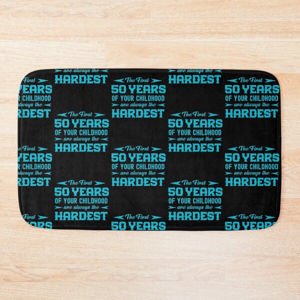Item preview, The First 50 Years Of Your Childhood Are Always The Hardest  designed and sold by Gift For You.