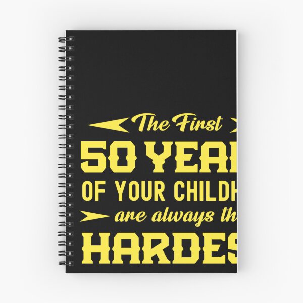 Item preview, The First 50 Years Of Your Childhood Are Always The Hardest  designed and sold by Gift For You.