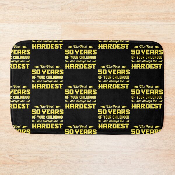 Item preview, The First 50 Years Of Your Childhood Are Always The Hardest  designed and sold by Gift For You.