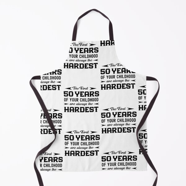 Item preview, The First 50 Years Of Your Childhood Are Always The Hardest  designed and sold by Gift For You.