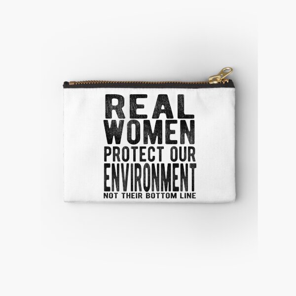 Item preview, Real Women Protect Our Environment. Not Their Bottom Line. designed and sold by WordBubble.