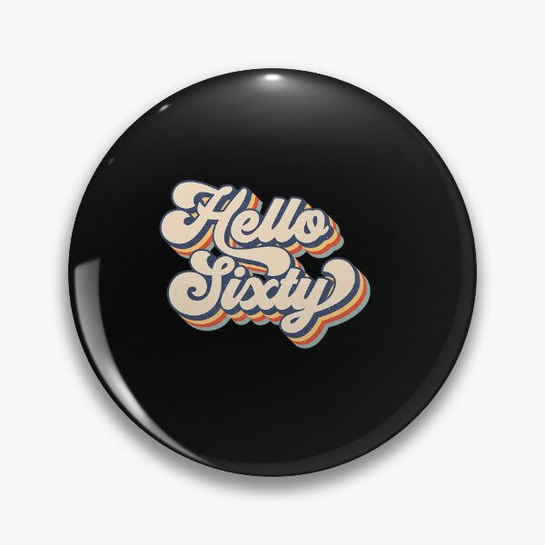 Item preview, RETRO VINTAGE HELLO SIXTY 60 YEARS OLD GIRL 60TH BIRTHDAY designed and sold by sobriowslen.