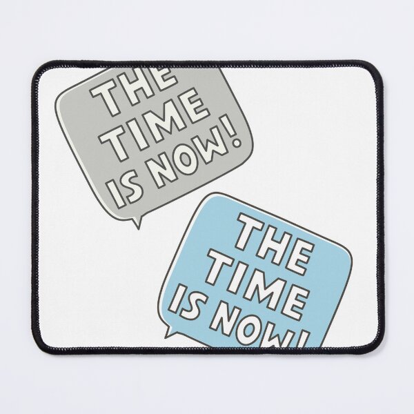 Item preview, The time is now design products. designed and sold by 7Royal.