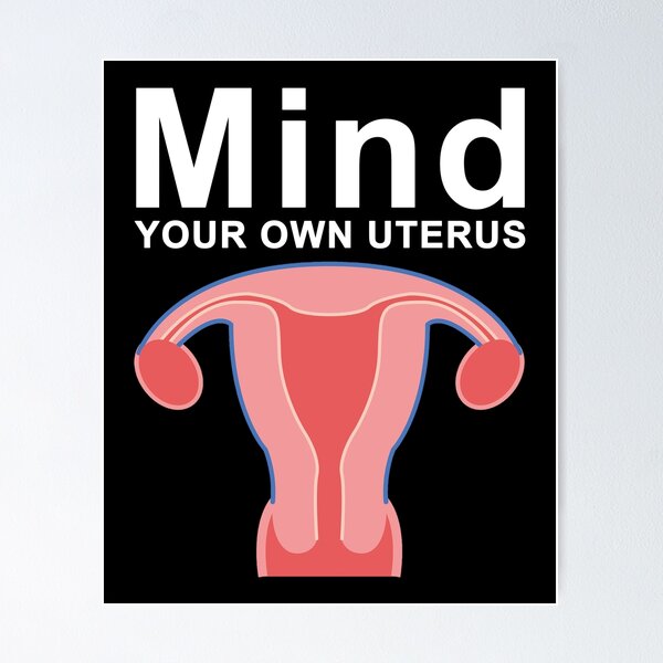 Item preview, Mind Your Own Uterus designed and sold by HorizonDesignz.