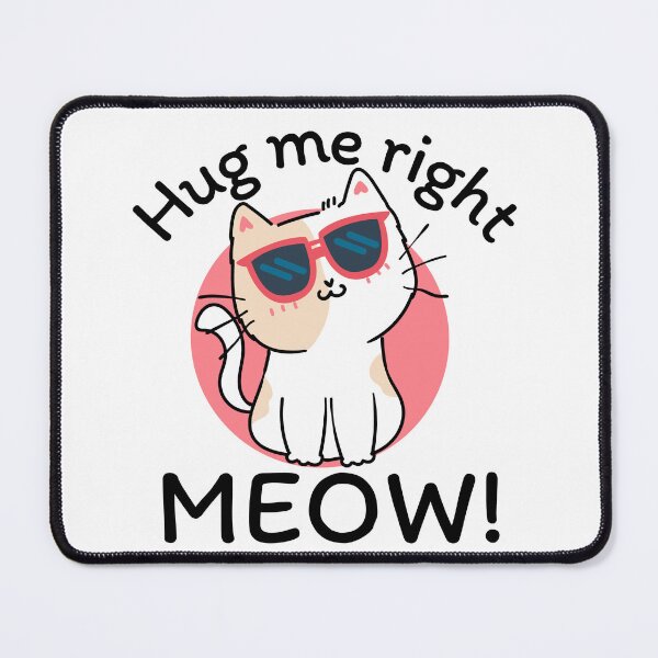 Item preview, Hug Me Right Meow! designed and sold by JockArts.
