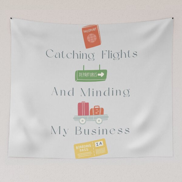 Item preview, Catching Flights And Minding My Business designed and sold by Levated.