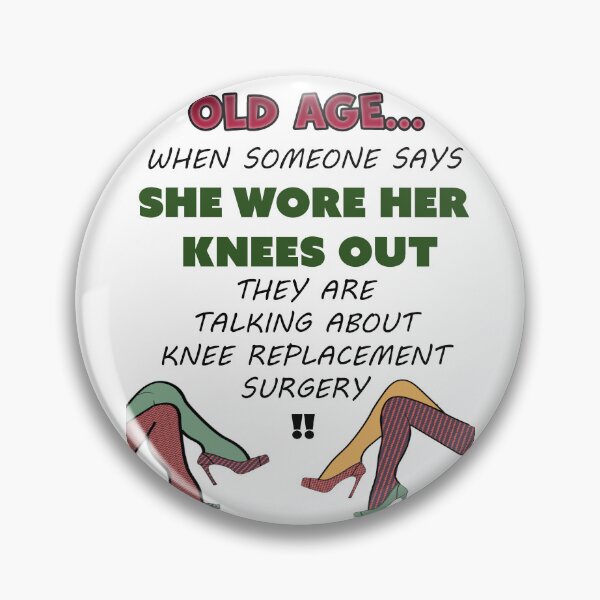 Item preview, Old Age Bad Knees Aging Humor designed and sold by dallastxart.