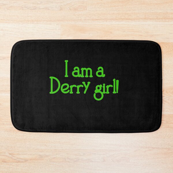 Item preview, I am a Derry Girl!  designed and sold by EagleFang101.