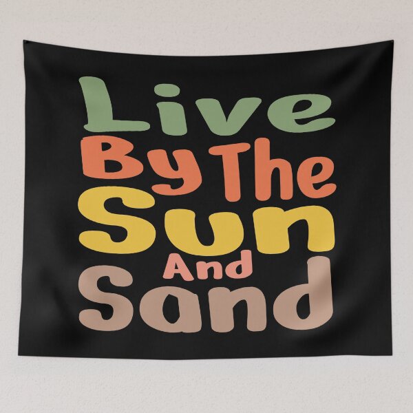 Item preview, Live by the Sun and sand. T-Shirt and other product. designed and sold by SunriseD.